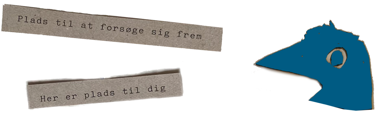 Plads til at føles sig frem. Her er plads til dig.